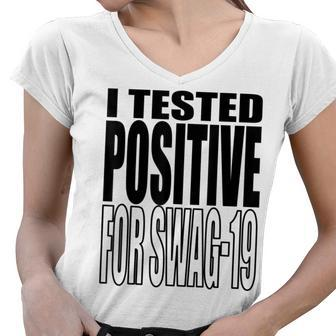 I Tested Positive For Swag-19 Women V-Neck T-Shirt | Mazezy