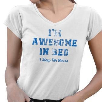 Im Awesome In Bed I Can Sleep For Hours Women V-Neck T-Shirt | Mazezy