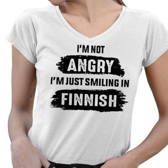 Im Not Angry Im Just Smiling In Finnish Women V-Neck T-Shirt - Monsterry
