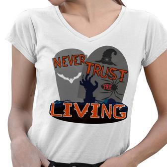 Never Trust The Living Women V-Neck T-Shirt | Favorety AU