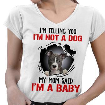 Pitbull Im Telling You Im Not A Dog 789 Shirt Women V-Neck T-Shirt | Favorety CA