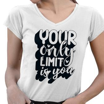 Positive Quote Your Only Limit Is You Kindness Saying Women V-Neck T-Shirt | Mazezy