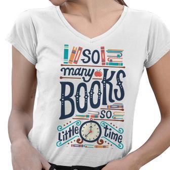 So Many Books So Little Time 230 Trending Shirt Women V-Neck T-Shirt | Favorety CA