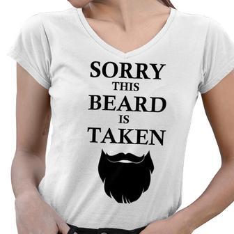 Sorry This Beard Is Taken 316 Shirt Women V-Neck T-Shirt | Favorety