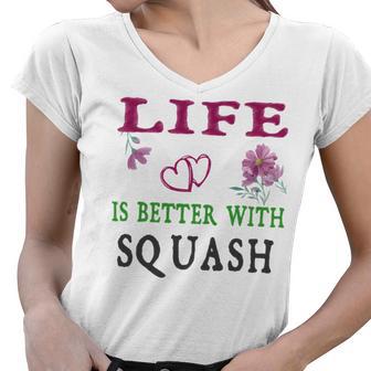 Squash Sport Lover Life Is Better With Squash Women V-Neck T-Shirt | Favorety DE