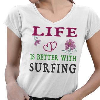 Surfing Sport Lover Life Is Better With Surfing Women V-Neck T-Shirt | Favorety CA