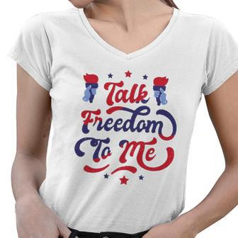 Talk Freedom To Me 4Th Of July Women V-Neck T-Shirt | Mazezy