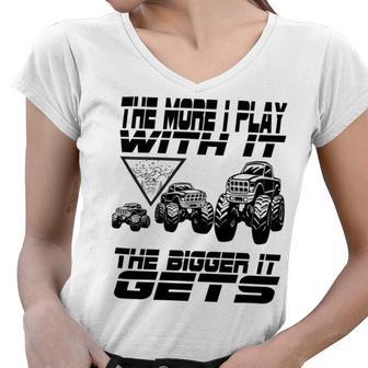 The More I Play With It The Bigger It Gets Play Big Women V-Neck T-Shirt | Favorety DE