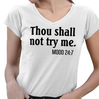 Thou Shall Not Try Me Mood Women V-Neck T-Shirt | Favorety CA