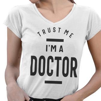 Trust Me Im A Dogtor 670 Shirt Women V-Neck T-Shirt | Favorety AU