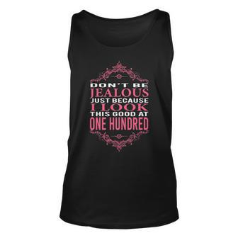 100Th Birthday I Look This Good At 100 Years Old Unisex Tank Top - Seseable