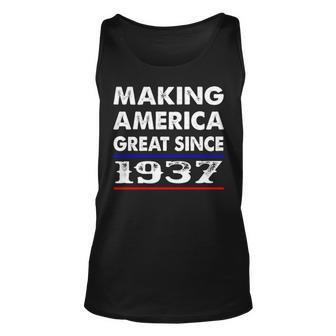 1937 Birthday Making America Great Since 1937 Unisex Tank Top - Seseable