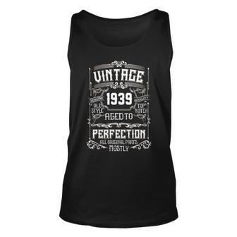 1939 Birthday Gift 1939 Aged To Perfection All Original Parts Unisex Tank Top - Seseable