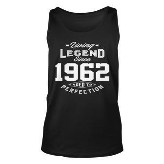 1962 Birthday Gift Living Legend Since 1962 Aged To Perfection Unisex Tank Top - Seseable