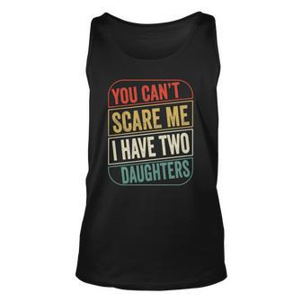 2021 You Cant Scare Me I Have Two Daughters Dad Joke Essential Tank Top | Mazezy