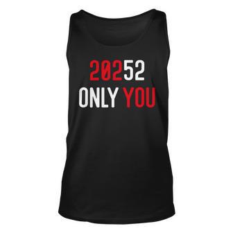 20252 Only You Funny Unisex Tank Top | Favorety