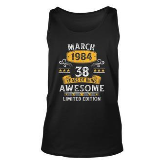 38Th Birthday 38 Years Old Awesome Since March 1984 Birthday Tank Top | Mazezy AU