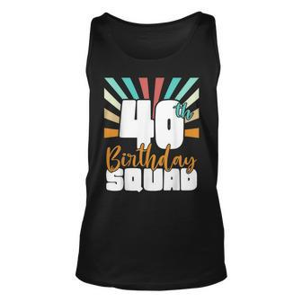 40Th Birthday Squad Vintage Retro Funny 40 Year Old Birthday Unisex Tank Top - Seseable