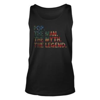 4Th Of July Fathers Day Dad Gift - Pop The Man The Myth Unisex Tank Top - Seseable