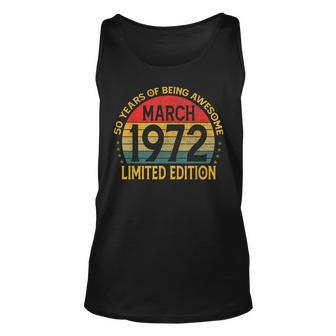 50 Years Old Vintage March 1972 Limited Edition 50Th Bday Unisex Tank Top - Thegiftio UK