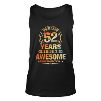 52Nd Birthday Gifts 52 Years Of Being Awesome Vintage 1970 Unisex Tank Top - Seseable