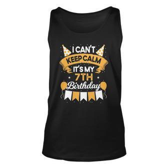 7 Years Old I Cant Keep Calm Its My 7Th Birthday Unisex Tank Top | Mazezy
