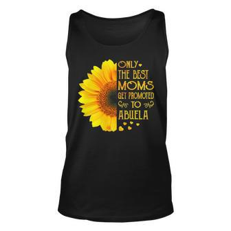 Abuela Grandma Gift Only The Best Moms Get Promoted To Abuela Unisex Tank Top - Seseable