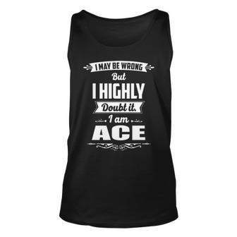 Ace Name Gift I May Be Wrong But I Highly Doubt It Im Ace Unisex Tank Top - Seseable