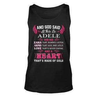 Adele Name Gift And God Said Let There Be Adele Unisex Tank Top - Seseable