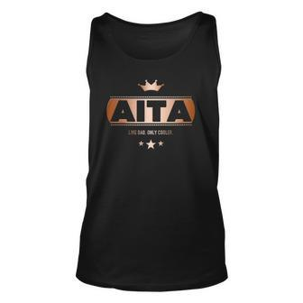 Aita Like Dad Only Cooler Tee- For A Basque Father Unisex Tank Top | Mazezy