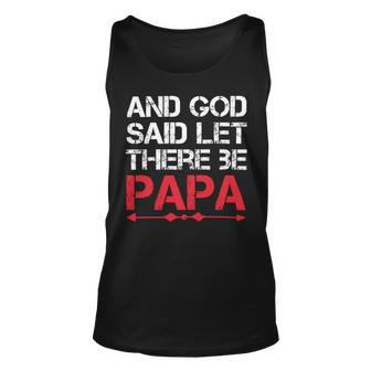 And God Said Let There Be Papa T-Shirt Unisex Tank Top - Monsterry