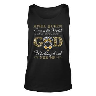 April Queen Even In The Midst Of My Storm I See God Womens Unisex Tank Top - Thegiftio UK