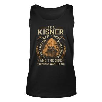 As A Kisner I Have A 3 Sides And The Side You Never Want To See Unisex Tank Top - Seseable