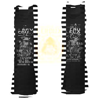 As A Leroux I Have A 3 Sides And The Side You Never Want To See Unisex Tank Top | Seseable CA