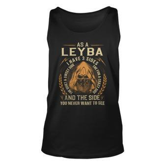 As A Leyba I Have A 3 Sides And The Side You Never Want To See Unisex Tank Top - Seseable