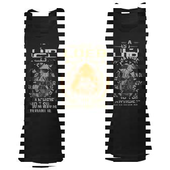 As A Loeb I Have A 3 Sides And The Side You Never Want To See Unisex Tank Top | Seseable CA