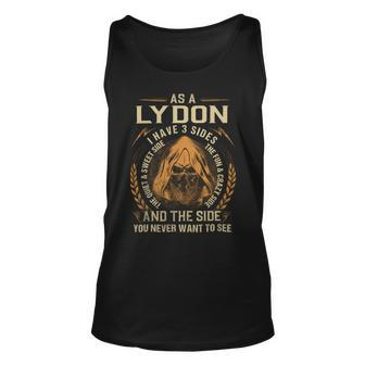 As A Lydon I Have A 3 Sides And The Side You Never Want To See Unisex Tank Top - Seseable