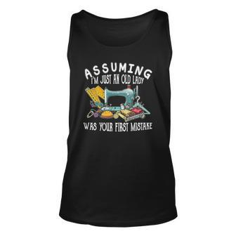 Womens Assuming Im Just An Old Lady Was Your First Mistake Sewing Tank Top | Mazezy