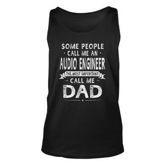 Audio Engineer Dad Fathers Day Gifts Father Men Unisex Tank Top | Mazezy