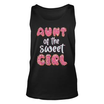 Aunt Of The Sweet Girl Donut Birthday Party Outfit Family Unisex Tank Top - Seseable