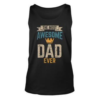 Awesome Dad Worlds Best Daddy Ever Fathers Day Outfit Unisex Tank Top - Monsterry