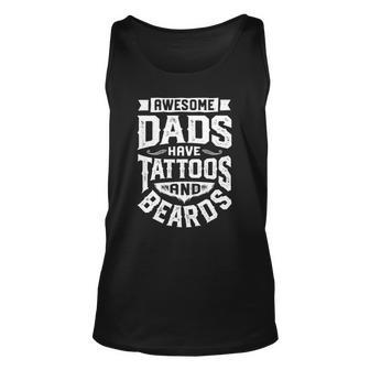 Awesome Dads Have Tattoos And Beards Funny Fathers Day Gift Unisex Tank Top | Mazezy