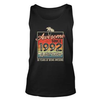 Awesome Since 1992 30Th Birthday Gifts 30 Years Old Vintage Unisex Tank Top | Mazezy