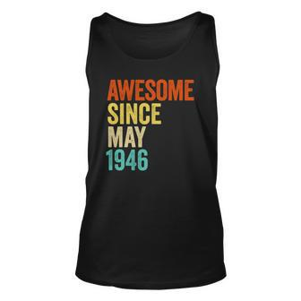 Awesome Since May 1946 Vintage 76Th Men And Women Birthday Unisex Tank Top | Mazezy