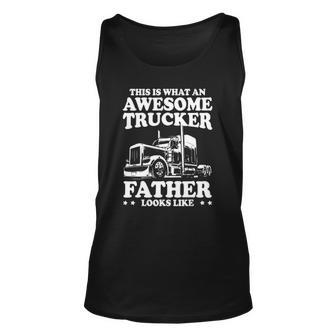 Mens This Is What An Awesome Trucker Father Trucking Dad Tank Top | Mazezy