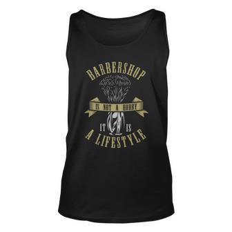 Barbershop Is Not A Hobby It Is A Lifesyle Unisex Tank Top - Monsterry UK
