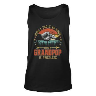 Being A Dad Is An Honor Being A Grandpop Is Priceless Unisex Tank Top | Mazezy CA