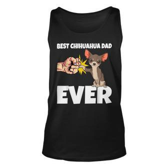 Best Chihuahua Dad Ever Funny Chihuahua Dog Unisex Tank Top - Monsterry AU