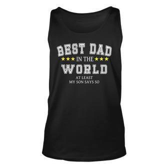Best Dad In The World At Least My Son Says So Unisex Tank Top - Monsterry