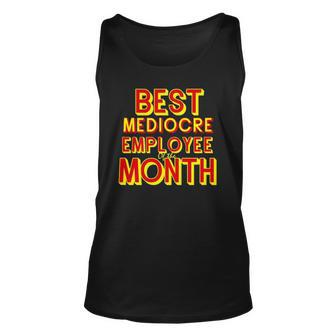 Best Mediocre Employee Of The Month Tee Unisex Tank Top | Mazezy